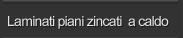 Laminati piani zincati a caldo